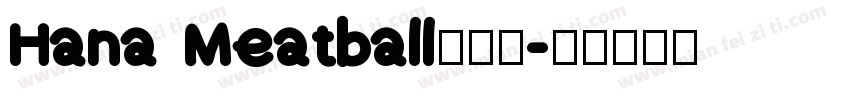 Hana Meatball转换器字体转换
